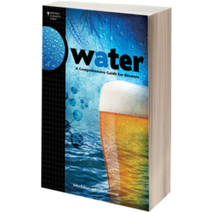 Water: A Comprehensive Guide for Brewers